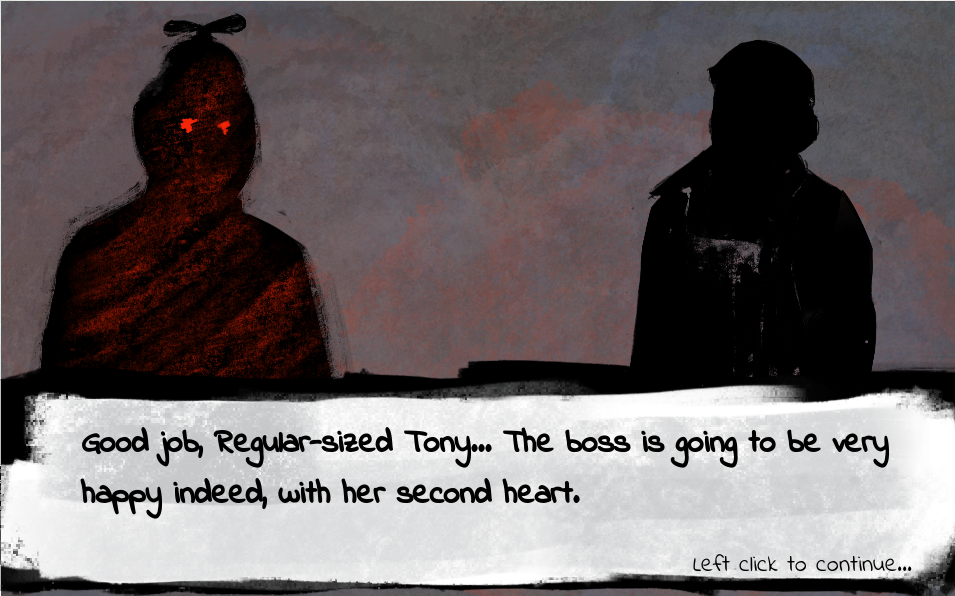 dialogue screen saying 'good job regular sized tony, the boss is going to be very happy indeed, with her second heart'